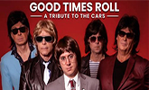 Good Times Roll a tribute to the Cars Event Image